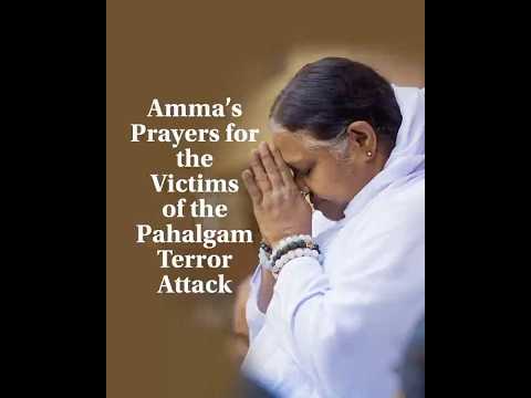 Amma’s Prayers for the Victims of the Pahalgam Terror Attack