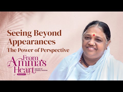 Perception and Reality: How We Assign Value – From Amma’s Heart S3 E36
